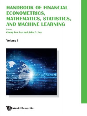 cover image of Handbook of Financial Econometrics, Mathematics, Statistics, and Machine Learning (In 4 Volumes)